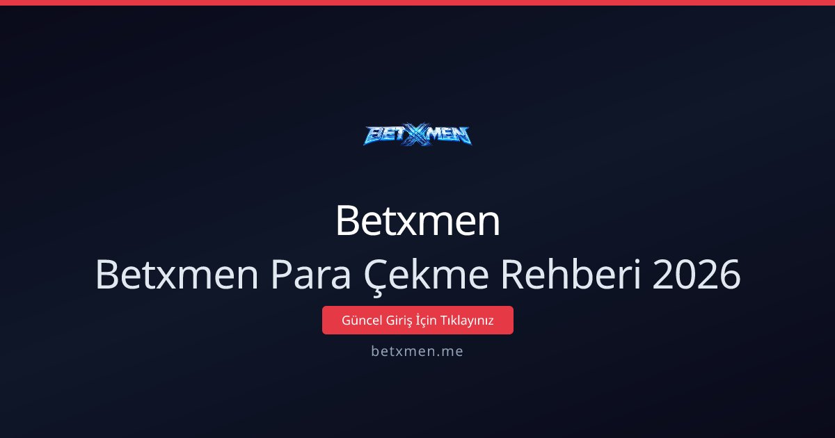 2026 Betxmen Para Çekme Rehberi — Hızlı ve Güvenli İşlemler ile ilgili açıklayıcı görsel