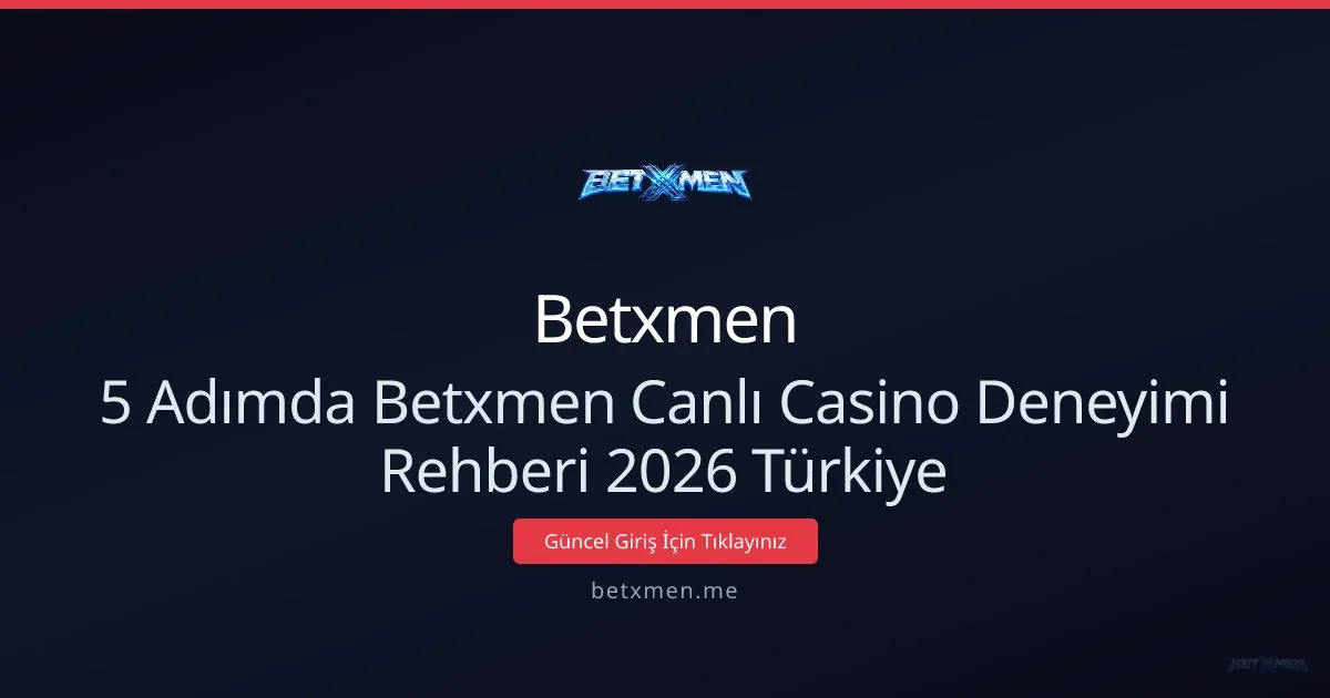 5 Adımda Canlı Casino Rehberi — Betxmen ile Başlayın 5 Adımda Canlı Casino Rehberi — Betxmen ile Başlayın ile ilgili açıklayıcı görsel