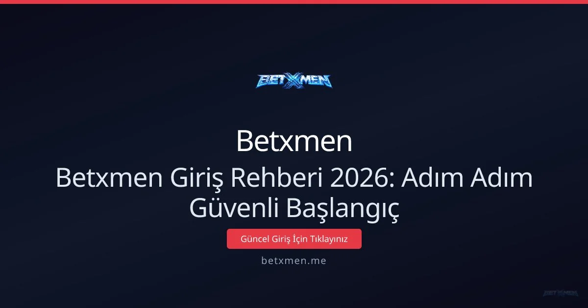 Betxmen Giriş Kılavuzu 2026: Güvenli ve Hızlı Başlangıç Betxmen Giriş Kılavuzu 2026: Güvenli ve Hızlı Başlangıç ile ilgili açıklayıcı görsel